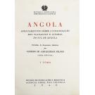 FELNER, Alfredo de Albuquerque. - ANGOLA. Apontamentos sôbre a colonização dos planaltos e litoral de Angola. Extraidos de documentos históricos por... (Obra póstuma) Tomo I (e II).