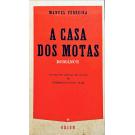 FERREIRA, Manuel. - A CASA DOS MOTAS. Romance. Ilustrações originais em linóleo de Ferreira da Silva, Fº.  (assinado)