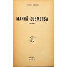 FERREIRA, Vergílio. - MANHÃ SUBMERSA. Romance. 