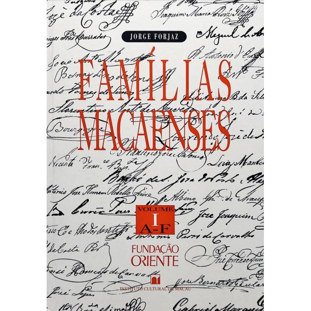 FORJAZ, Jorge. - FAMILIAS MACAENSES. Vol. I (ao III).