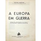 MARTINS, Rocha. - A EUROPA EM GUERRA. História dos acontecimentos, dos homens e dos povos, desde o armistício de 1918 até 1940. Tomo I (e II).