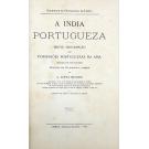 MENDES, A. Lopes. - A INDIA PORTUGUEZA. Breve descripção da Possessões Portuguezas na Asia. Volume I (e II). 