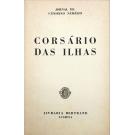 NEMÉSIO, Vitorino. - CORSÁRIO DAS ILHAS. (assinado)