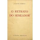 NEMÉSIO, Vitorino. - O RETRATO DO SEMEADOR. (assinado)