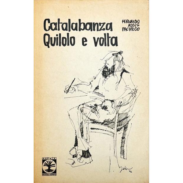 PACHECO, Fernando Assis. - CATALABANZA QUILOLO E VOLTA. (assinado)
