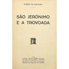 PASCOAES, Teixeira de. - SÃO JERÓNIMO E A TROVOADA. (assinado)