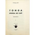 PIRES, António. - TONGA EPOPEIA DO CAFÉ. Romance. 