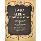 PORTUGAL 1940. ALBUM COMEMORATIVO. Fundação: Festas de Guimarães. Cortejo do Mundo Português. Secção Colonial da Exposição do Mundo Português. Texto por Henrique Galvão.