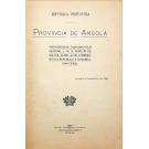 PROVINCIA DE ANGOLA. Providencias tomadas pelo General J. M. R. Norton de Matos, como Alto Comissario da República e Governador Geral. 