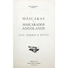 REDINHA, José. - MÁSCARAS E MASCARADOS ANGOLANOS (uso, formas e ritos). 