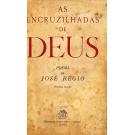 RÉGIO, José. - AS ENCRUZILHADAS DE DEUS. Poema. (assinado)