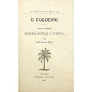 SÁ, José Maria de. - O COQUEIRO. Parte Primeira - Historia Natural e Cultura. (1495 - Centenário da India - 1895). 