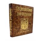 SANTOS, Reynaldo dos. - OS PRIMITIVOS PORTUGUESES. 3ª edição, corrigida e aumentada. 