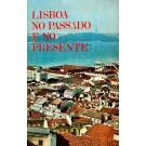 SEGURADO, Jorge. - LISBOA NO PASSADO E NO PRESENTE. Direcção de: Jorge Segurado. Prefácio do General França Borges.