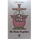 SENA, Jorge. - OS GRÃO-CAPITÃES. Uma sequência de contos.