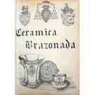 SOLLA, Conde de Castro e. - CERÂMICA BRAZONADA. Volume I (e II).