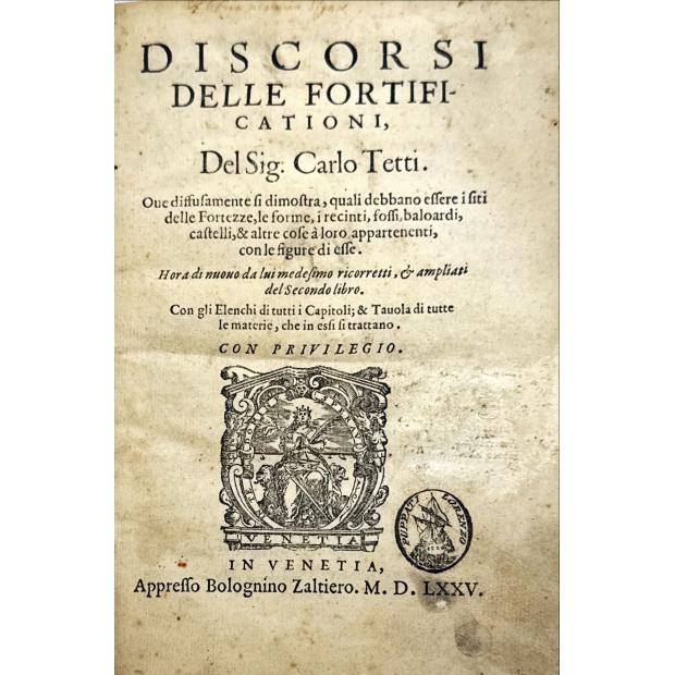 TETTI, Carlo. - DISCORSI DELLE FORTIFICATIONI 