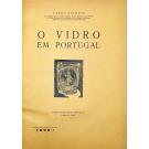VALENTE, Vasco. - O VIDRO EM PORTUGAL. 