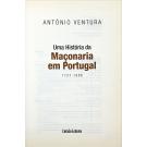 VENTURA, António. - UMA HISTÓRIA DA MAÇONARIA EM PORTUGAL. 1727-1980. 