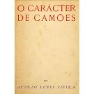 VIEIRA, Afonso Lopes. - O CARÁCTER DE CAMÕES.