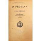 VILHENA, Júlio de. - D. PEDRO V E O SEU REINADO. Volume I (ao volume II e Suplemento). 