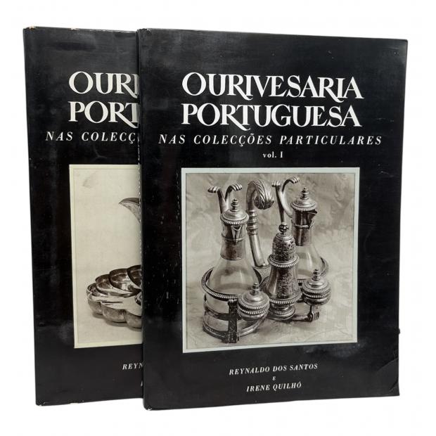 SANTOS E IRENE QUILHÓ, Reynaldo dos. - OURIVESARIA PORTUGUESA NAS COLECÇÕES PARTICULARES. Vol. I (e II). 