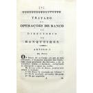 NEGREIROS, Antônio Thomaz de. - TRATADO DE OPERAÇÕES DE BANCO, OU DIRECTORIO DE BANQUEIROS, extraídos dos melhores authores, e dedicado ao Conde dos Arcos. 