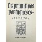 SANTOS, Reynaldo dos. - OS PRIMITIVOS PORTUGUESES (1450-1550).  