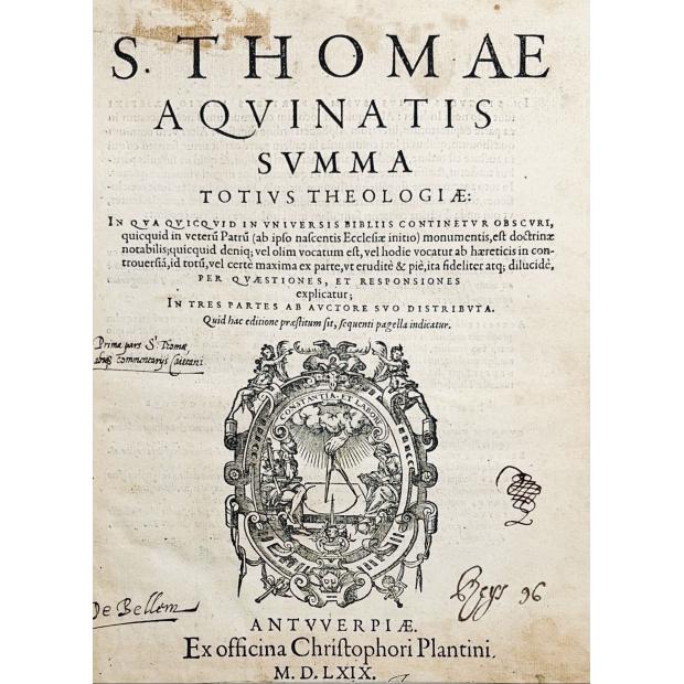 AQUINO, São Tomás de. - S. THOMAE AQVINATIS SVMMA TITIVS THEOLOGIAE. in qva qvicq vid in vniversis bibliis continetvr obscvri, quicquid in veterum Patrü(ab ipso nascentis Ecclesiae initio) monumentis, est doctrinae. 