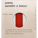 ARAGÃO, António. - POEMA VERMELHO E BRANCO. 