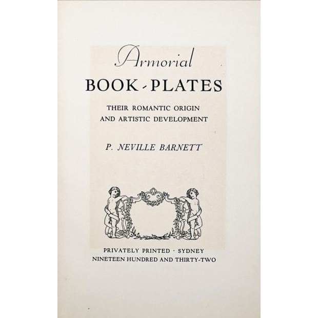 BARNETT, P. Neville. - ARMORIAL BOOKPLATES. Their romantic origin and artistic development. 