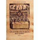 BEZERRA, Manuel Gomes de Lima. -  OS ESTRANGEIROS NO LIMA. (Fac-simile da 1ª edição). Vol. I (a III). 