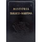 BRITO, Bernardo Gomes de. - HISTÓRIA TRÁGICO-MARITIMA. Compilado por... Anotada, comentada e acompanhada de um estudo por António Sérgio. Volume I (ao III).