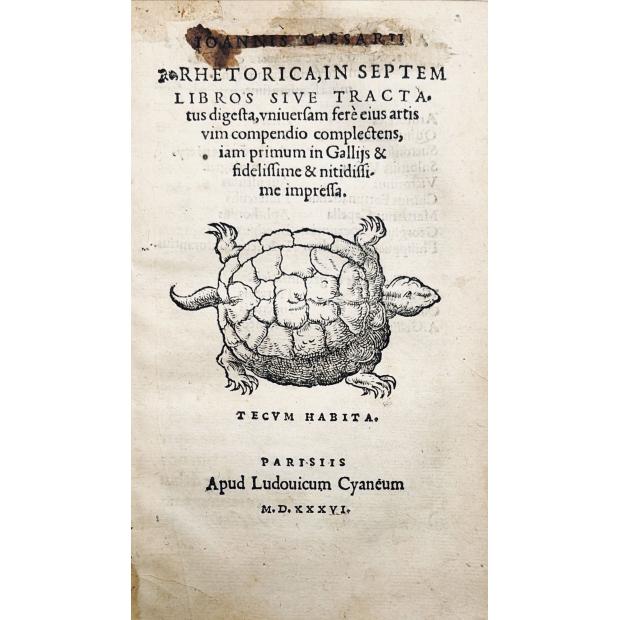 CAESARIUS, Johannes. - RHETORICA IOHANNIS CAESARII in septem libros sive tractatus digesta, universam fere ejus artis vim compendio complectens…