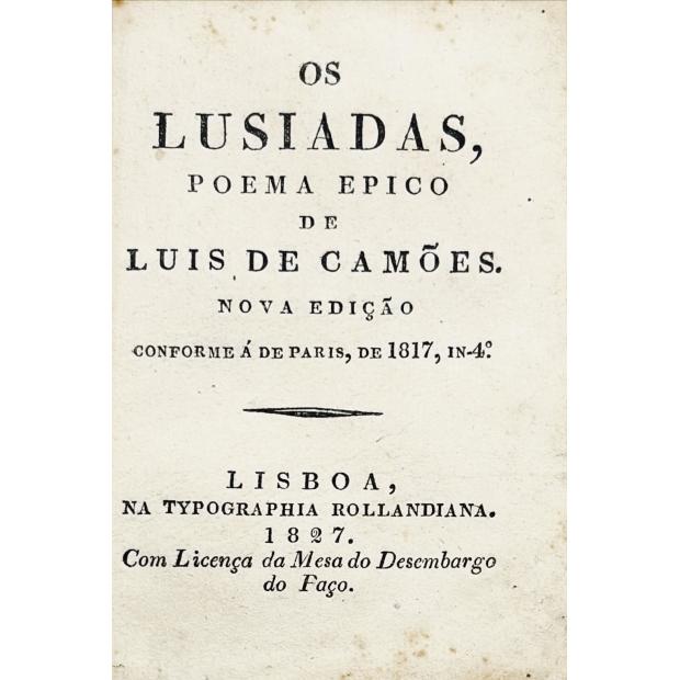 CAMÕES, Luis de. - OS LUSIADAS. Poema épico. Nova edição conforme á de Paris, de 1817, In-4º. 