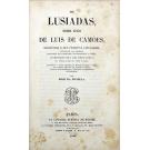 CAMÕES, Luis de. - OS LUSIADAS. Poema épico de Luis de Camões, restituido á primitiva linguagem, auctorisada com exemplos extrahidos dos escriptores contemporaneos a Camões...