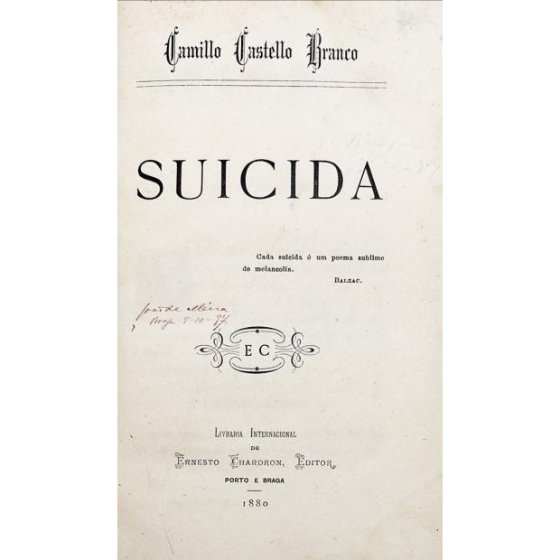 CASTELLO BRANCO, Camillo de. - SUICIDA.