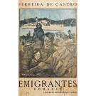 CASTRO, Ferreira de. - EMIGRANTES. Romance. (assinado)