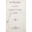 DINIS, Júlio. - OS FIDALGOS DA CASA MOURISCA. Chronica da aldeia. Segunda edição accrescentada com o esboço biographico do author. Volume I (e II).