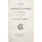 GALERIA DE VARÕES ILLUSTRES DE PORTUGAL. Volume I - LUIZ DE CAMÕES. Volume II - Vasco da Gama. Primeira Parte (e Segunda Parte).