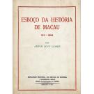 GOMES, Artur Levy. - ESBOÇO DA HISTÓRIA DE MACAU. 1511 a 1849. 