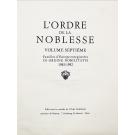 L'ORDRE DE LA NOBLESSE. Volume septième Familles d'Europe enregistrées in ordine nobilitatis 1985-1992. 