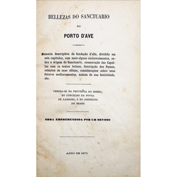 LEMOS, F. J. de Oliveira. - BELLEZAS DO SANCTUARIO DO PORTO D'AVE. 