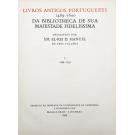 MANUEL II, D. - LIVROS ANTIGOS PORTUGUESES. 1489-1600. DA BIBLIOTHECA DE SUA MAJESTADE FIDELISSIMA. Descripto por S. M. El-Rei... Em Três Volumes. I - 1489-1539. II - 1540-1569. III - 1570-1600. 