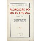 MONTEIRO, Coronel Henrique Pires. - PACIFICAÇÃO DO SUL DE ANGOLA 1914-1915. Oferta à Escola do Exército de um esboço do Teatro de Operações, em 16 de fevereiro de 1946.