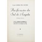 MONTEIRO, Coronel Henrique Pires. - PACIFICAÇÃO DO SUL DE ANGOLA 1914-1915. Oferta à Escola do Exército de um esboço do Teatro de Operações, em 16 de fevereiro de 1946.