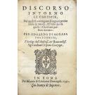 MORAES, Eduardo de. - DISCORSO INTORNO LE CARESTIE, nel quale si contengono le cagioni perche Iddio le manda, & l'vtile che da quelle i christiani possono riceuere. Per Odoardo di Moraes portoghese. 
