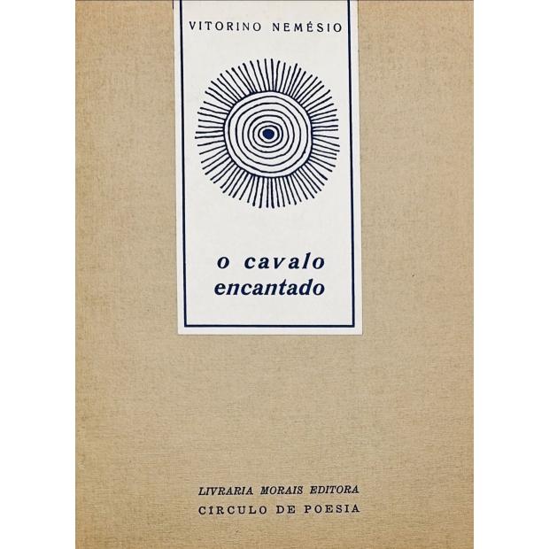 NEMÉSIO, Vitorino. - O CAVALO ENCANTADO. 