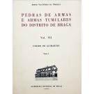 NÓBREGA, Artur Vaz-Osório. - PEDRAS DE ARMAS E ARMAS TUMULARES DO DISTRITO DE BRAGA. (Heráldica). Vol. VII - Cidade de Guimarães. Tomo I, II e III. 