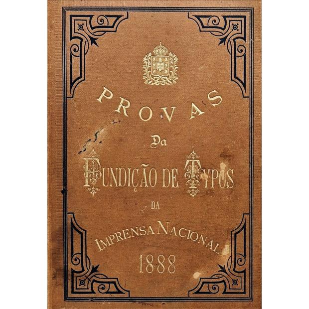 PROVAS DA FUNDIÇÃO DE TYPOS DA IMPRENSA NACIONAL. 1888.